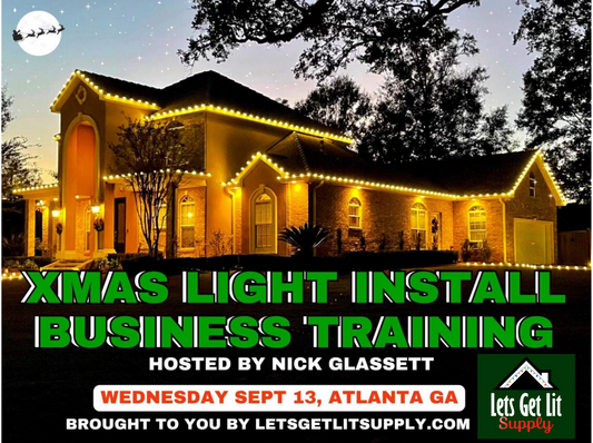 Atlanta Christmas Light Training $100 Deposit 9/13/23 w/Nick Glassett